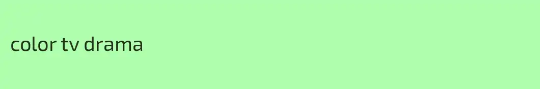color tv drama